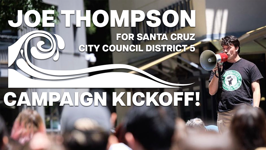 Joe Thompson for Santa Cruz City Council Campaign Launch Seed